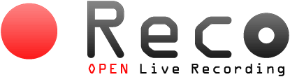 reco OPEN LIVE recording レコ